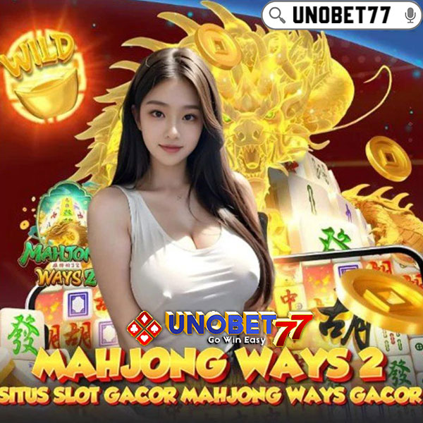 UNOBET77 🔥 Situs Slot Gacor Hari ini Mahjong Ways 2 Pg Soft